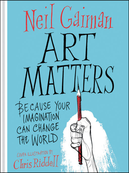 Title details for Art Matters by Neil Gaiman - Available